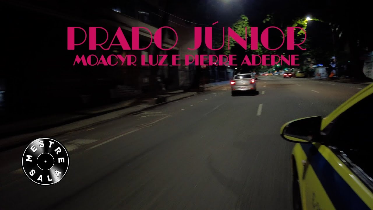 Pierre Aderne & Moacyr Luz - Prado Júnior ( Official Video )