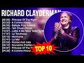 R I C H A R D C L A Y D E R M A N Greatest Hits Top 100 Artists To Listen In 2023