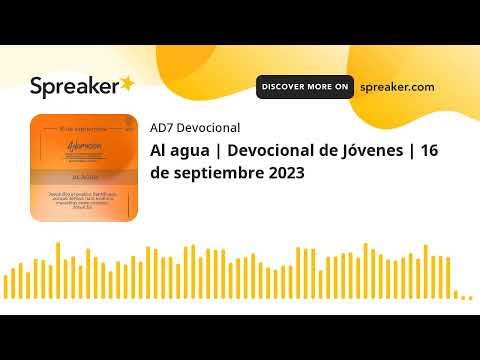 Al agua | Devocional de Jóvenes | 16 de septiembre 2023
