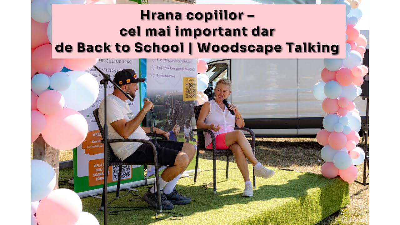 Hrana copiilor – cel mai important dar de Back to School | Woodscape Talk