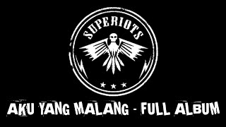 Download lagu SUPERIOTS - Aku Yang Malang FULL ALBUM mp3 Download lagu SUPERIOTS - Aku Yang Malang FULL ALBUM mp3