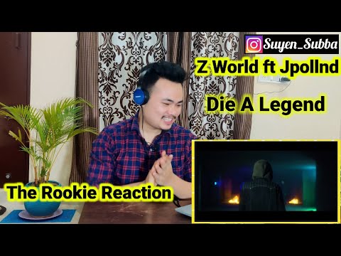 Nepali React's to Z WORLD - Die A Legend ft Jpollnd(Official Music Video) | The Rookie Reaction