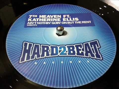 7TH HEAVEN FT. KETHERINE ELLIS- AIN'T NOTHIN' GOIN' ON BUT THE RENT  [SOULSHAKER REMIX]