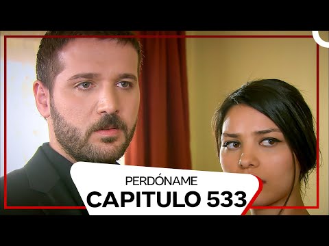 Perdóname Episodio 533 (Doblado en Español)