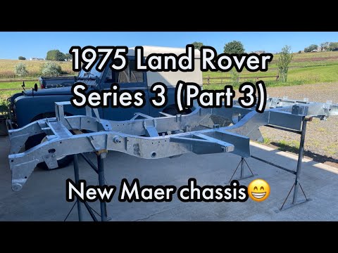 1975 Land Rover Series 3 - Restoration (Part 3) - New MAER galvanised chassis