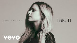 Avril Lavigne - Bright (Official Audio)