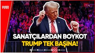 Trump’tan Boykotçu Sanatçılara Ağır Sözler!