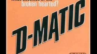 D-Matic - What Becomes Of The Broken Hearted? 1996 Eurodance