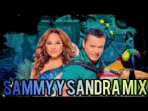 SAMMY Y SANDRA MIX RECUERDOS 2022 #mixsamyysandra #samyysandra