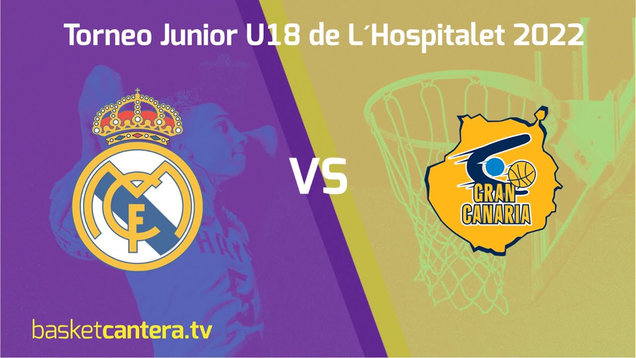 #Directo U18M. REAL MADRID vs GRAN CANARIA.- Torneo Junior Ciutat de L´Hospitalet 2022