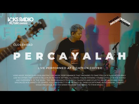 Closehead - Percayalah | Live at Voks Music Room