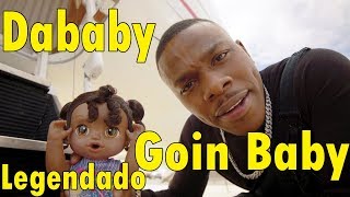 Dababy - Goin Baby (Legendado PT-BR)