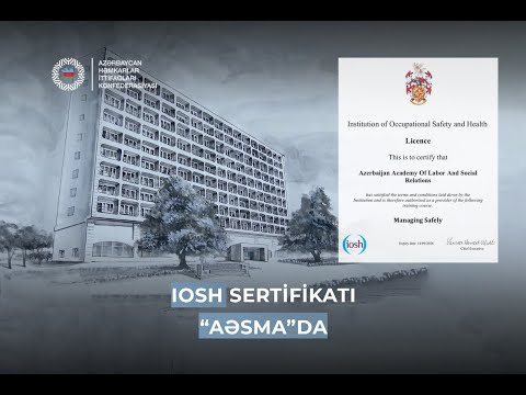 Azərbaycan Əmək və Sosial Münasibətlər Akademiyasında IOSH sertifikatı əldə edənlər artıq beynəlxalq səviyyədə mütəxəssis hesab olunacaqlar