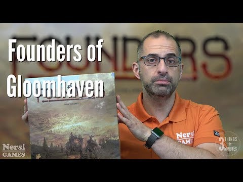 3 Things in 3 Minutes 21-  Founders of Gloomhaven