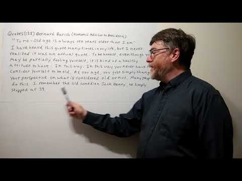 Tutor Nick P Quotes (138) Bernard Baruch - To Me - Old Age Is Always Ten Years Older Than I Am