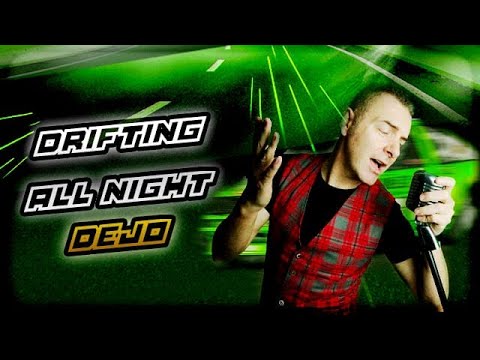 Drifting all night / Dejo