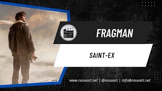 Saint-Ex | Türkçe Altyazılı Fragman