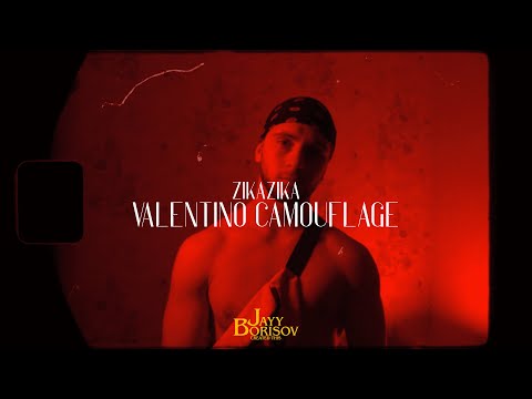 ZIKAZIKA- Valentino Camouflage (dir. by Jayy Borisov)