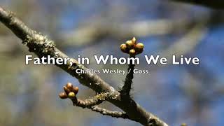 Father, In Whom We Live