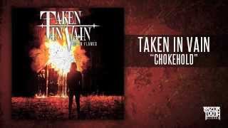 &quot;Chokehold&quot; - Taken In Vain