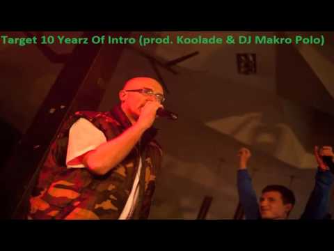 Target - 10 Yearz Of Intro (prod. Koolade & DJ Makro Polo)