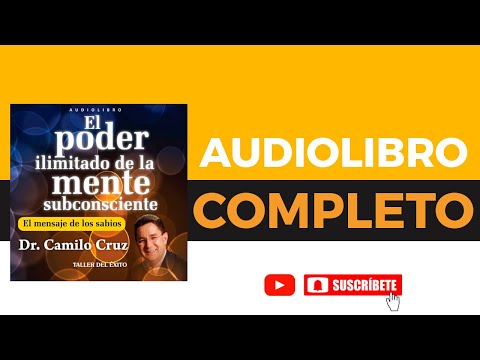 🔴 El Poder Ilimitado de la Mente Subconsciente | AUDIOLIBRO | Dr. Camilo Cruz
