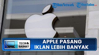 Apple Berencana Pasang Lebih Banyak Iklan di Aplikasi iPhone untuk Dongkrak Pendapatan