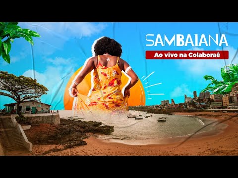 LIVE SAMBAIANA - Yemanjá Colaboraê 2021