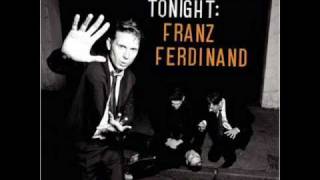 Franz Ferdinand- Feeling Kind Of Anxious