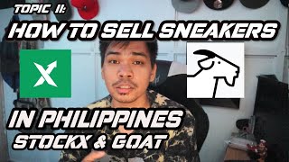 Sneaker Reselling Episode 2 - How To Sell Sneakers in the Philippines (StockX and Goat)