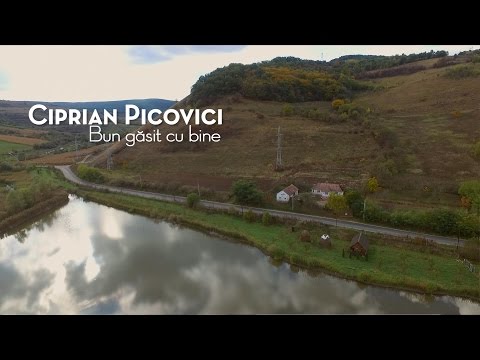 CIPRIAN PICOVICI - Bun gasit cu bine (Video Oficial)