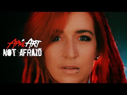 APRIL ART - NOT AFRAID (Official Music Video)