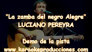 Luciano Pereyra  &quot;La zamba del negro Alegre&quot; DEMO PISTA KARAOKE INSTRUMENTAL FOLKLORE
