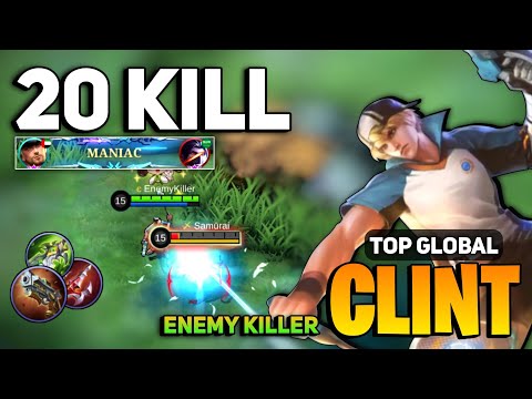 20 KILL + MANIAC! Clint Goldlane Gameplay [ Top Global Clint Best Build ] By Enemy Killer - MLBB