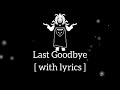 The last Goodbye! [ With Lyrics ]