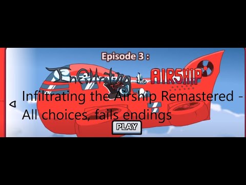 Infiltrating the Airship Remastered - All choices, fails endings