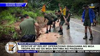RESCUE AT RELIEF OPERATIONS ISINAGAWA NG MGA TROPA NG 4ID SA MGA BIKTIMA NG BAHA
