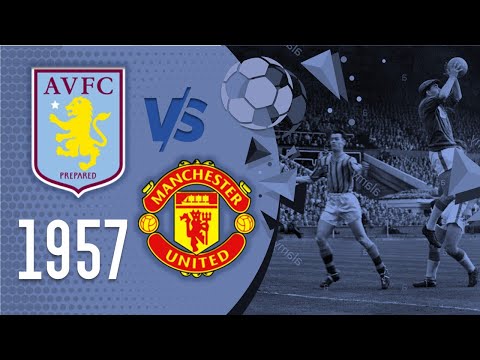 ASTON VILLA vs MANCHESTER UNITED (1957 - FA CUP) #footballmuseum #oldfootball