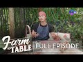 Farm To Table: Pangasinan food adventures (Full episode)