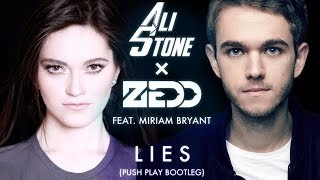 Ali Stone x Zedd ft. Miriam Bryant - Lies (Push Play Bootleg)