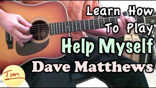Dave Matthews Band Help Myself Guitar Lesson, Chords, and Tutorial
