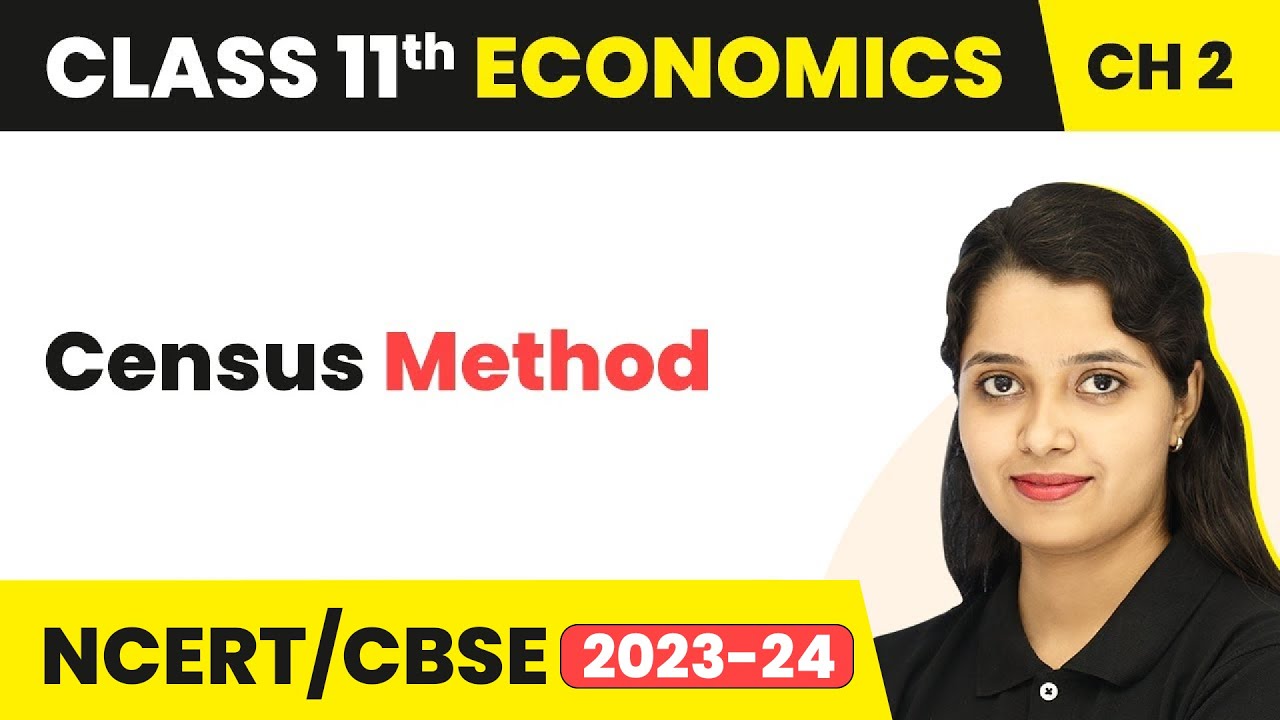 Census Method - Collection of Data | Class 11 Economics - Statistics