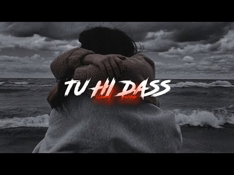 Tu Hi Dass - Slowed & Reverb [ Harvi ]
