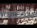 Satellites & Sirens - You're Home (Official ...