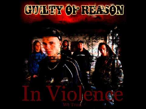GUILTY OF REASON - In Violence We Trust