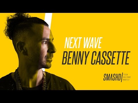 SMASHD / Next Wave: Benny Cassette