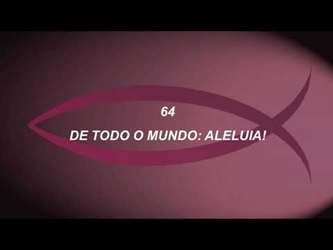 Harpa Cristã 064 - De Todo O Mundo: Aleluia!
