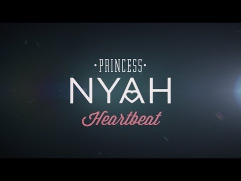 HEARTBEAT - PRINCESS NYAH