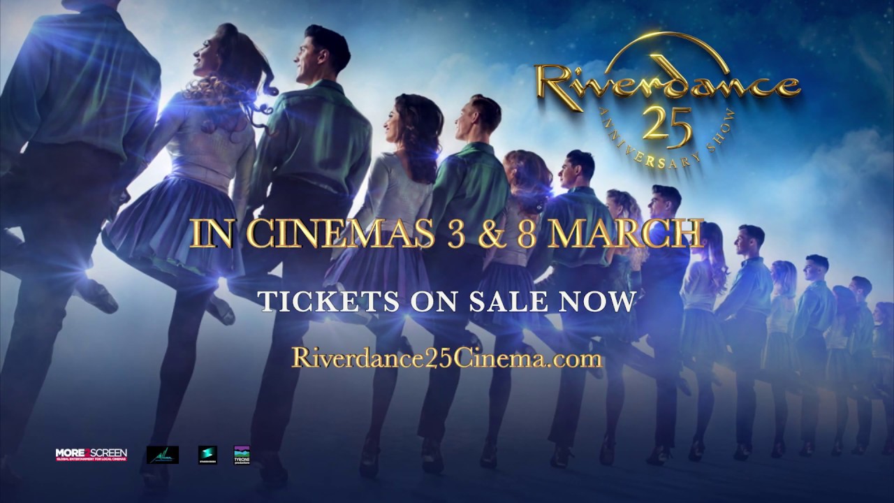 Riverdance 25th Anniversary Show Cinema Trailer