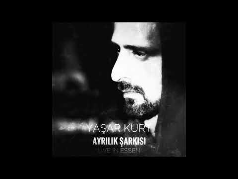 Yaşar Kurt  - Ayrılık Şarkısı (Live in Essen)
